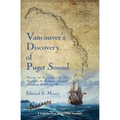 Vancouver's Discovery of Puget Sound: Portraits and Biographies of the Men Honored in the Naming of Geographic Features of Northwestern America