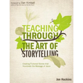 An Teaching Through the Art of Storytelling: Creating Fictional Stories That Illuminate the Message of Jesus