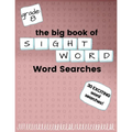 The Big Book of EIGHTH GRADE "Sight Word" Word Searches: "Sight Word" word search workbook for kids! Education is FUN!