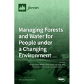 Managing Forests and Water for People under a Changing Environment