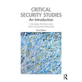 Critical Security Studies: An Introduction