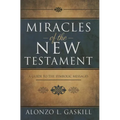 Miracles of the New Testament: A Guide to the Symbolic Messages