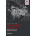 101 Haunted Castles: Dark Histories, Ghost Stories, Royal Scandals & Gothic Castle Legends