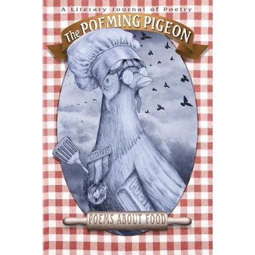 The Poeming Pigeon: Poems about Food: Literary Journal of Poetry (Vol 1.2)