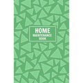 Home Maintenance Book: Keep Track of All Maintenance and Repairs of Your Home's Systems and Appliances - Record Upgrades and Home Improvement