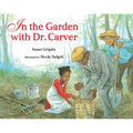 In the Garden with Dr. Carver