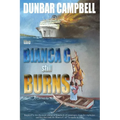 The Bianca C Still Burns: A Grenada Novel