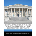 Contract Management: Small Businesses Continue to Win Construction Contracts