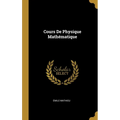 Cours De Physique Mathématique