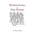 Wisdom Stories of Nine Women