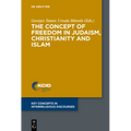 The Concept of Freedom in Judaism, Christianity and Islam