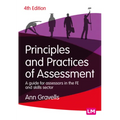 Principles and Practices of Assessment: A Guide for Assessors in the Fe and Skills Sector
