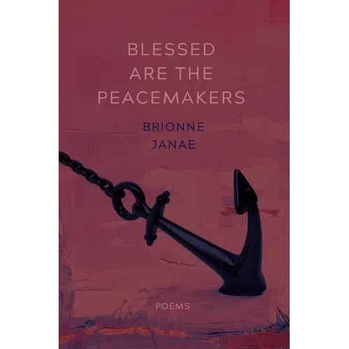 Blessed Are the Peacemakers: Poems