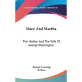 Mary And Martha: The Mother And The Wife Of George Washington