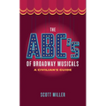 The ABC's of Broadway Musicals: A Civilian's Guide