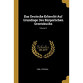 Das Deutsche Erbrecht Auf Grundlage Des Bürgerlichen Gesetzbuchs; Volume 2