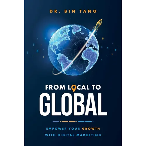 From Local to Global: Empower Your Growth with Digital Marketing