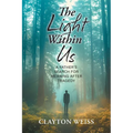 The Light Within Us: A Father's Search for Meaning After Tragedy