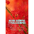 Desde siempre y para siempre: Mis poemas, todo lo que poseo y todo lo que soy