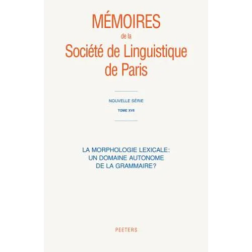 La Morphologie Lexicale: Un Domaine Autonome de la Grammaire?