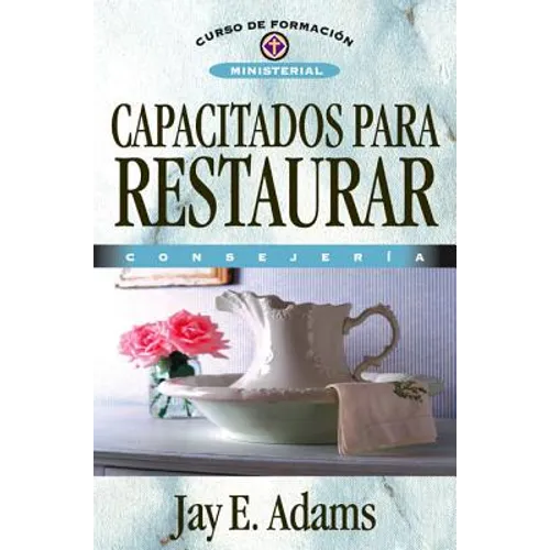 Capacitados Para Restaurar: Consejería