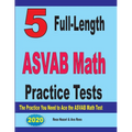 5 Full-Length ASVAB Math Practice Tests: The Practice You Need to Ace the ASVAB Math Test