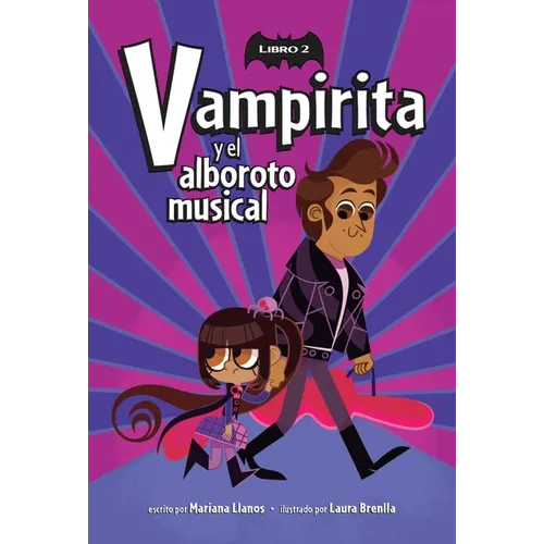 Vampirita Y El Alboroto Musical (Vampirita, Libro #2)