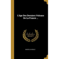 L'âge Des Derniers Volcans De La France ...