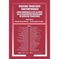 Derecho Tributario Contemporaneo: Libro Homenaje a Los 50 Años de la Asociación Venezolana de Derecho Tributario