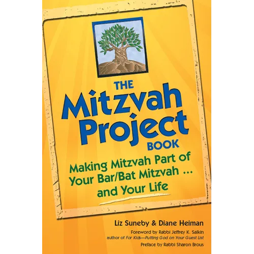 The Mitzvah Project Book: Making Mitzvah Part of Your Bar/Bat Mitzvah ... and Your Life