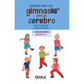 Aprende Mejor Con Gimnasia Para El Cerebro