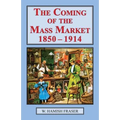 The Coming of the Mass Market, 1850-1914
