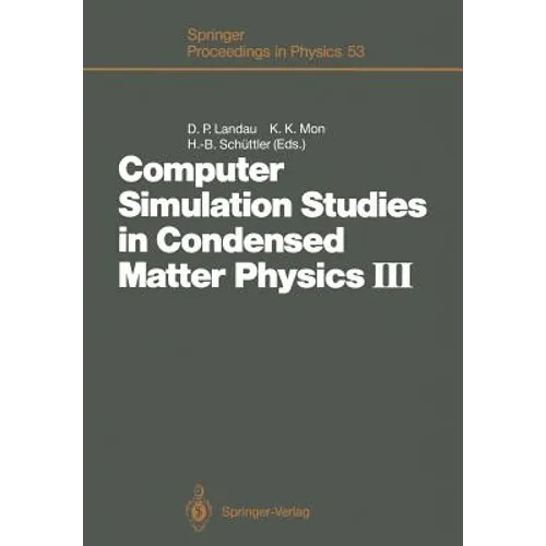 Computer Simulation Studies in Condensed Matter Physics III: Proceedings of the Third Workshop Athens, Ga, Usa, February 12-16, 1990