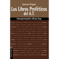 La Los Libros Prof��ticos del Antiguo Testamento: Interpretaci��n Eficaz Hoy