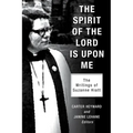 The Spirit of the Lord Is Upon Me: The Writings of Suzanne Hiatt