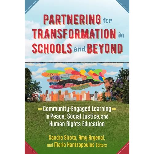 Partnering for Transformation in Schools and Beyond: Community-Engaged Learning in Peace, Social Justice, and Human Rights Education