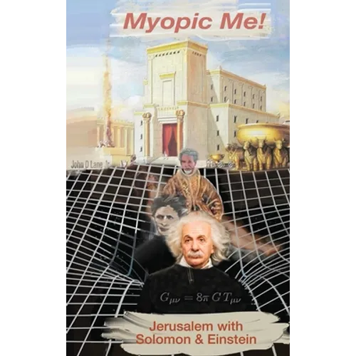 Myopic Me! Jerusalem with Solomon & Einstein