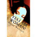 Yes, I am Woman!