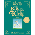 The Boy Who Would Be King