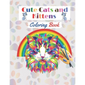 Cute Cats and Kittens Coloring book: Amazing coloring Book with funny Cats and Kittens for cat lovers (Adults and Kids activity Book).
