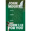John 1 - 12 for You: Find Deeper Fulfillment as You Meet the Word