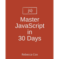 Master JavaScript in 30 Days