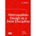 Metrolab: Metropolitan Design as a New Discipline