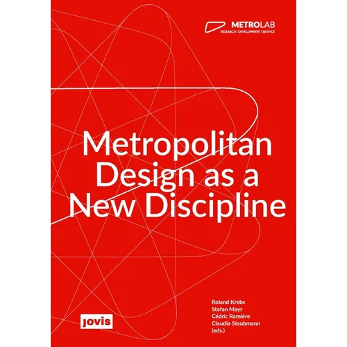Metrolab: Metropolitan Design as a New Discipline