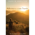 Meditations for the Lone Traveler: The Life of Faith in a Changing World
