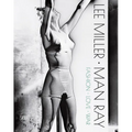 Lee Miller & Man Ray: Fashion, Love, War