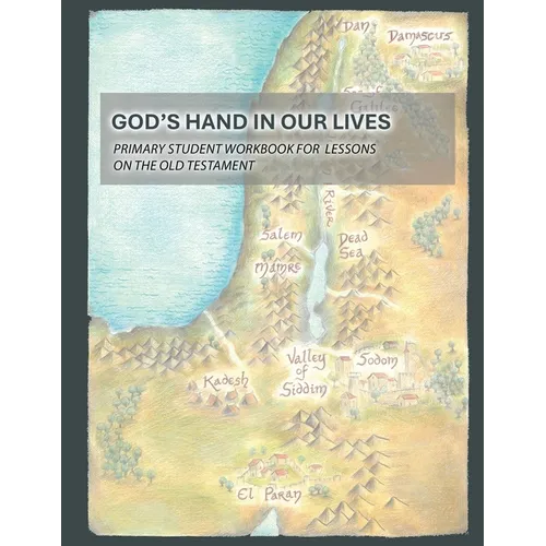 God's Hand In Our Lives: Primary Student Workbook for Lessons on the Old Testament