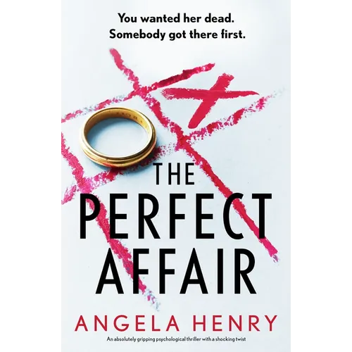 The Perfect Affair: An Absolutely Gripping Psychological Thriller with a Shocking Twist