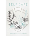 Self Care: Inspirations & Meditations