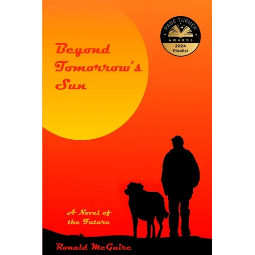 Beyond Tomorrow's Sun: A Novel of the Future